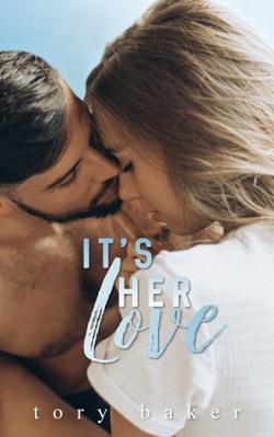 It&rsquo;s Her Love by Tory Baker.jpg
