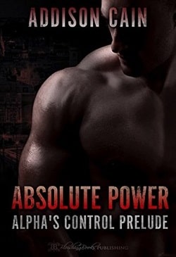 Absolute Power (Alpha&rsquo;s Claim 3.5) by Addison Cain
