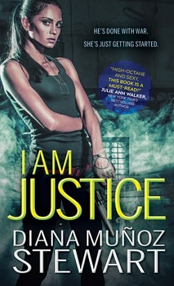 I Am Justice (Black Ops Confidential 1) by Diana Mu&ntilde;oz Stewart