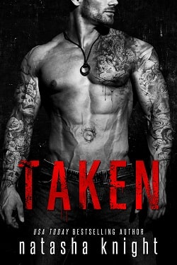 Taken (Dark Legacy Duet 1) by Natasha Knight