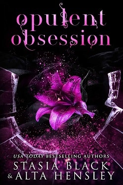 Opulent Obsession – Breaking Belles by Alta Hensley, Stasia Black