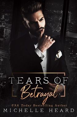 Tears of Betrayal by Michelle Heard