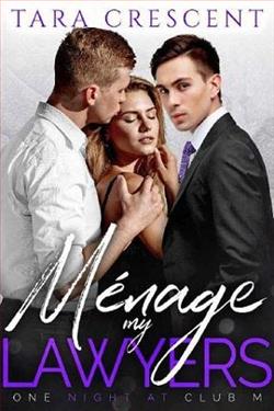 M&eacute;nage My Lawyers by Tara Crescent