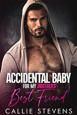Accidental Baby For My Brother&rsquo;s Best Friend by Callie Stevens