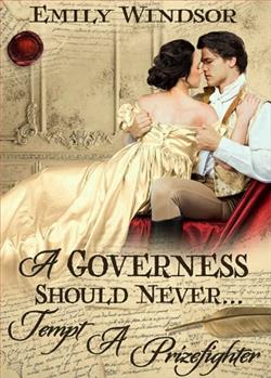 A Governess Should Never&hellip; Tempt a Prizefighter (The Governess Chronicles 1) by Emily Windsor
