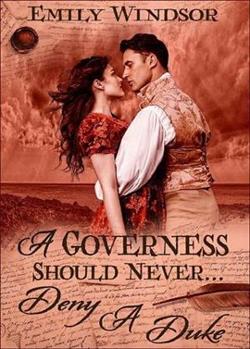A Governess Should Never&hellip; Deny a Duke (The Governess Chronicles 2) by Emily Windsor