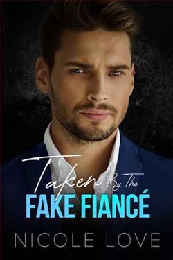 Taken By the Fake Fianc&eacute; by Nicole Love