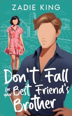 Don&rsquo;t Fall for your Best Friend's Brother by Zadie King