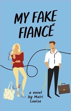My Fake Fianc&eacute; by Mairi Louise