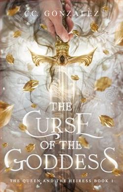 The Curse of the Goddess by C.C. Gonz&aacute;lez