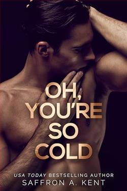 Oh You're So Cold (Bad Boys of Bardstown) by Saffron A. Kent