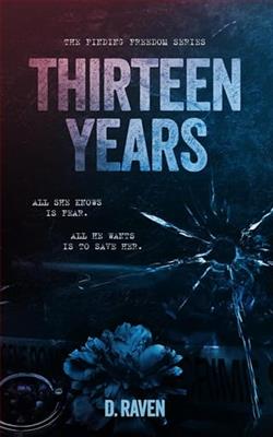 Thirteen Years by D. Raven