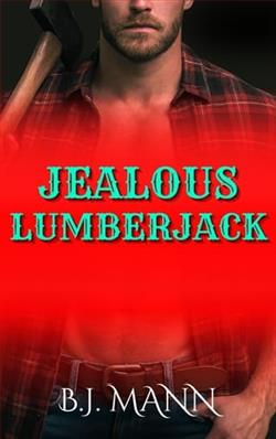 Jealous Lumberjack by B.J. Mann