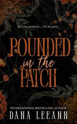 Pounded in the Patch by Dana LeeAnn