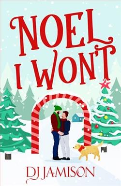 Noel I Won&rsquo;t by D.J. Jamison