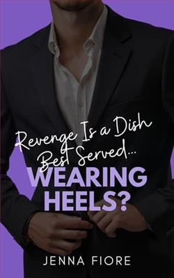Revenge Is a Dish Best Served&hellip; Wearing Heels? by Jenna Fiore