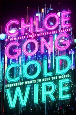 Coldwire by Chloe Gong
