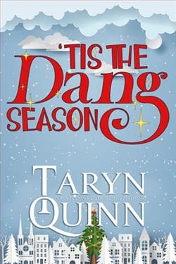 Tis the Dang Season by Taryn Quinn