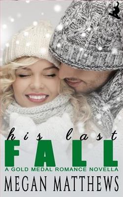 His Last Fall by Megan Matthews