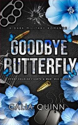 Goodbye Butterfly by Calia Quinn