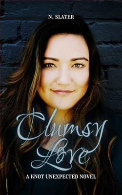 Clumsy Love by N. Slater