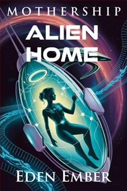 Alien Home by Eden Ember