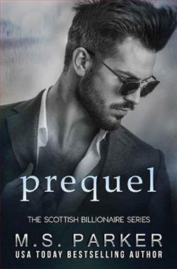 Prequel: The Scottish Billionaire by M.S. Parker