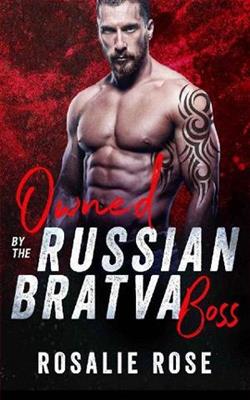 Owned By the Russian Bratva Boss by Rosalie Rose