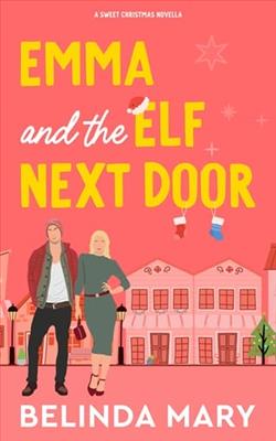 Emma and the Elf Next Door by Belinda Mary