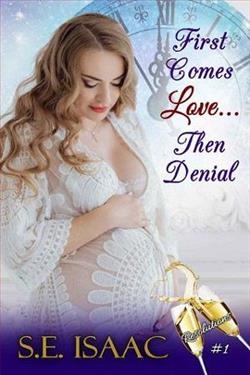 First Comes Love&hellip; Then Denial by S.E. Isaac