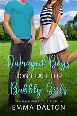 Damaged Boys Don't Fall For Bubbly Girls by Emma Dalton