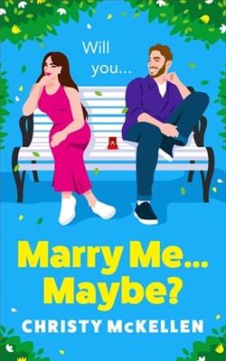 Marry Me&hellip;Maybe? by Christy McKellen