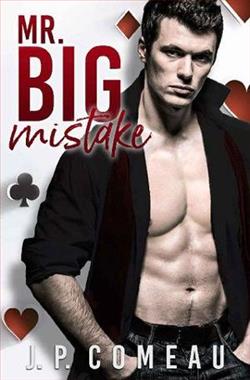 Mr. Big Mistake by J.P. Comeau