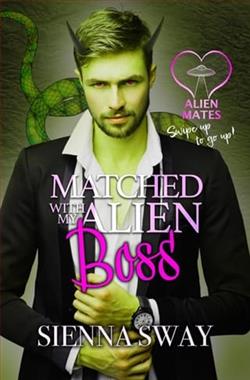 Matched with my Alien Boss by Sienna Sway