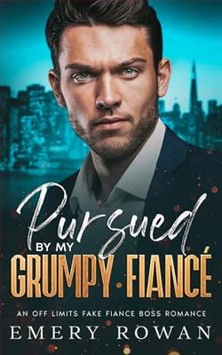 Pursued By My Grumpy Fianc&eacute; by Emery Rowan