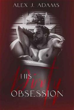 His Dirty Obsession by Alex J. Adams