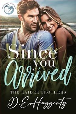 Since You Arrived by D.E. Haggerty