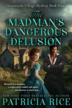 The Madman's Dangerous Delusion by Patricia Rice