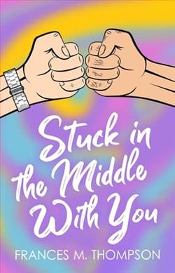 Stuck in the Middle With You by Frances M. Thompson