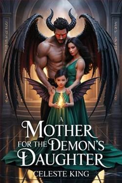 A Mother for The Demon's Daughter by Celeste King