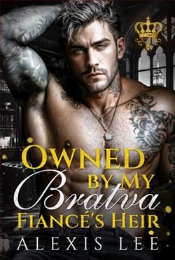 Owned By My Bratva Fianc&eacute;'s Heir by Alexis Lee
