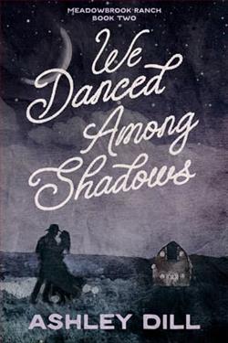 We Danced Among Shadows by Ashley Dill