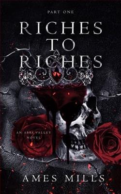 Riches To Riches: Part One by Ames Mills