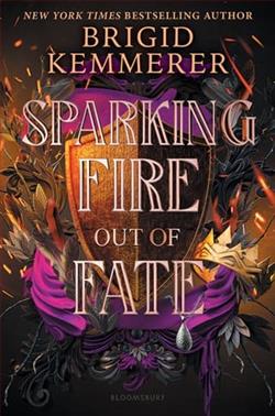 Sparking Fire Out of Fate by Brigid Kemmerer