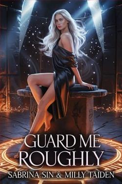 Guard Me Roughly by Milly Taiden