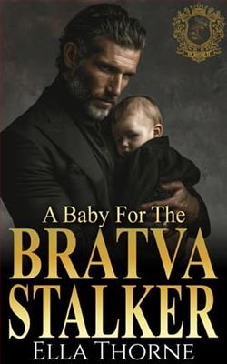 A Baby for the BRATVA Stalker by Ella Thorne