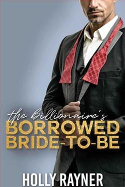 The Billionaire's Borrowed Bride-to-Be by Holly Rayner