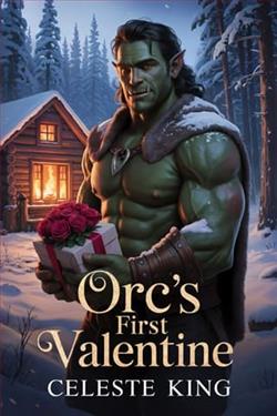 Orc's First Valentine by Celeste King