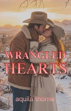 Wrangled Hearts by Aquila Thorne