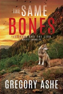 The Same Bones by Gregory Ashe